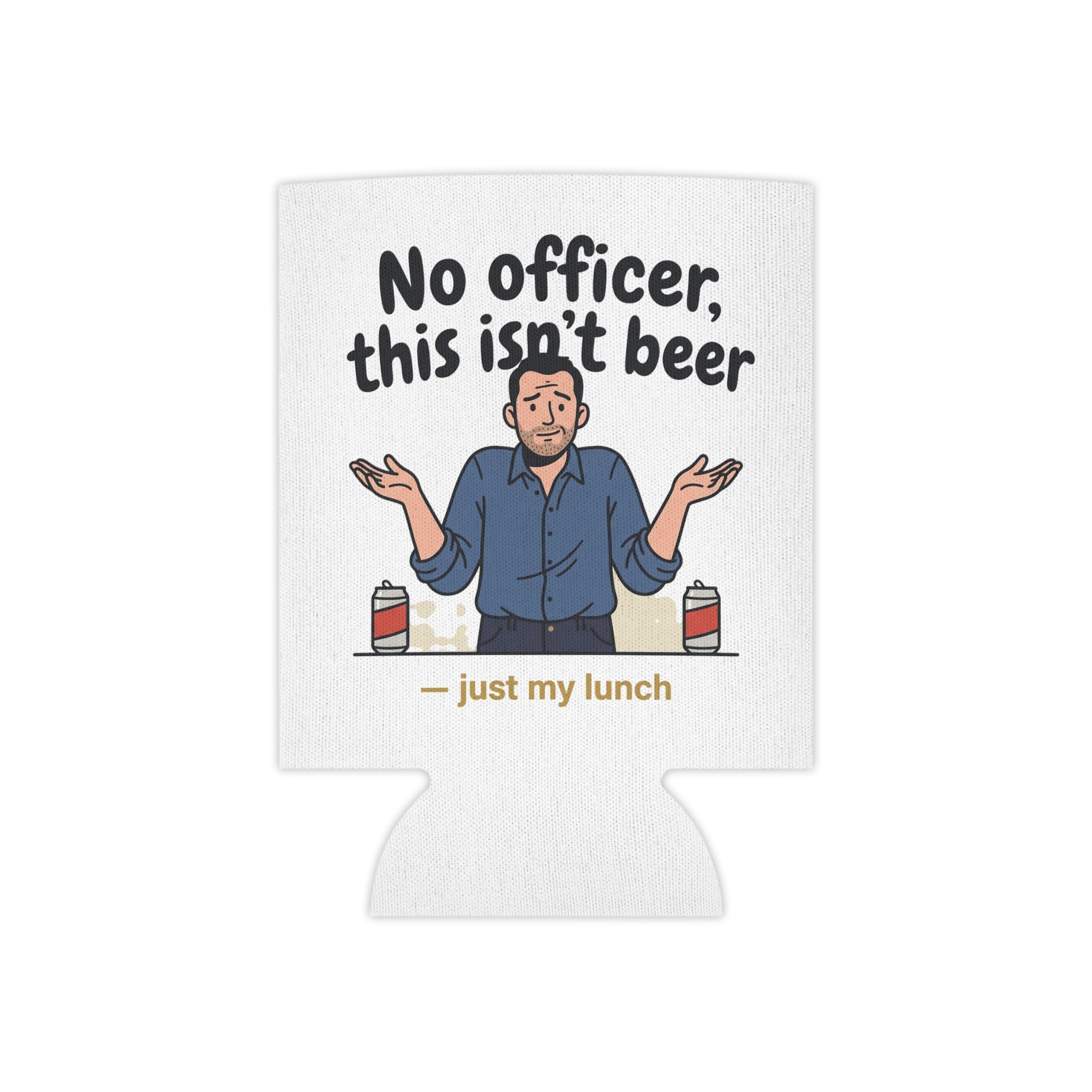 No Officer It's Just My Lunch Coozie | Funny Drink Coozie | All Love