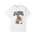 All Bowel No Movement | Funny Graphic Tee | All Love Co