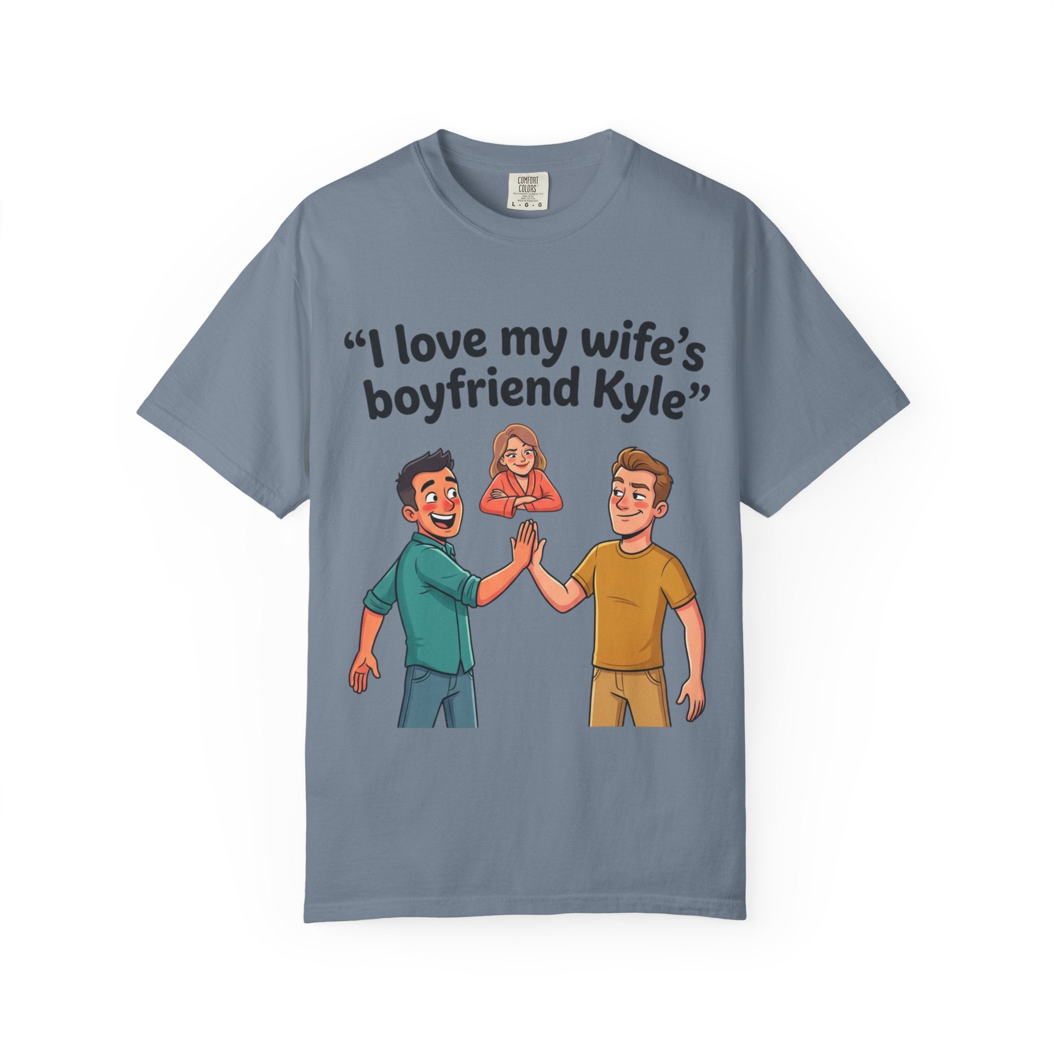 I Love My Wife’s Boyfriend Kyle | Funny Graphic Tee | All Love Co
