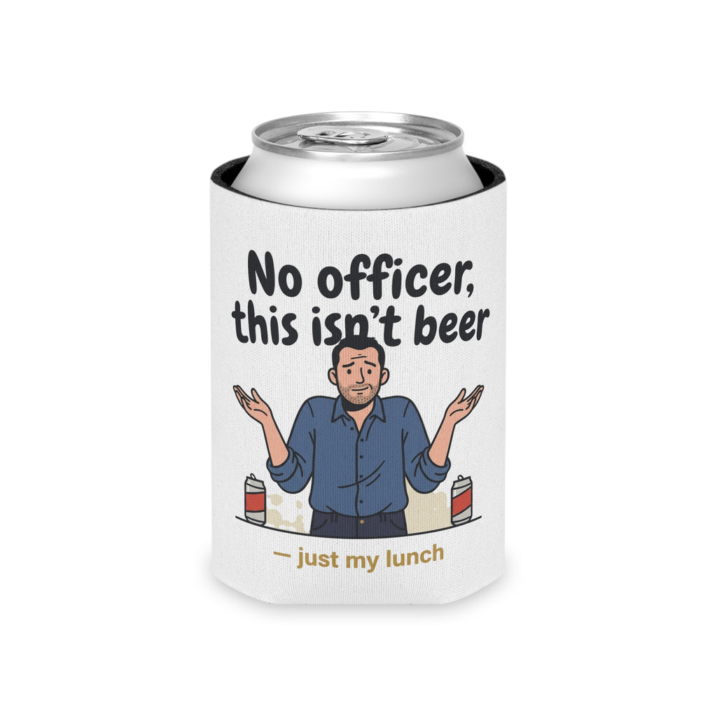 No Officer It's Just My Lunch Coozie | Funny Drink Coozie | All Love