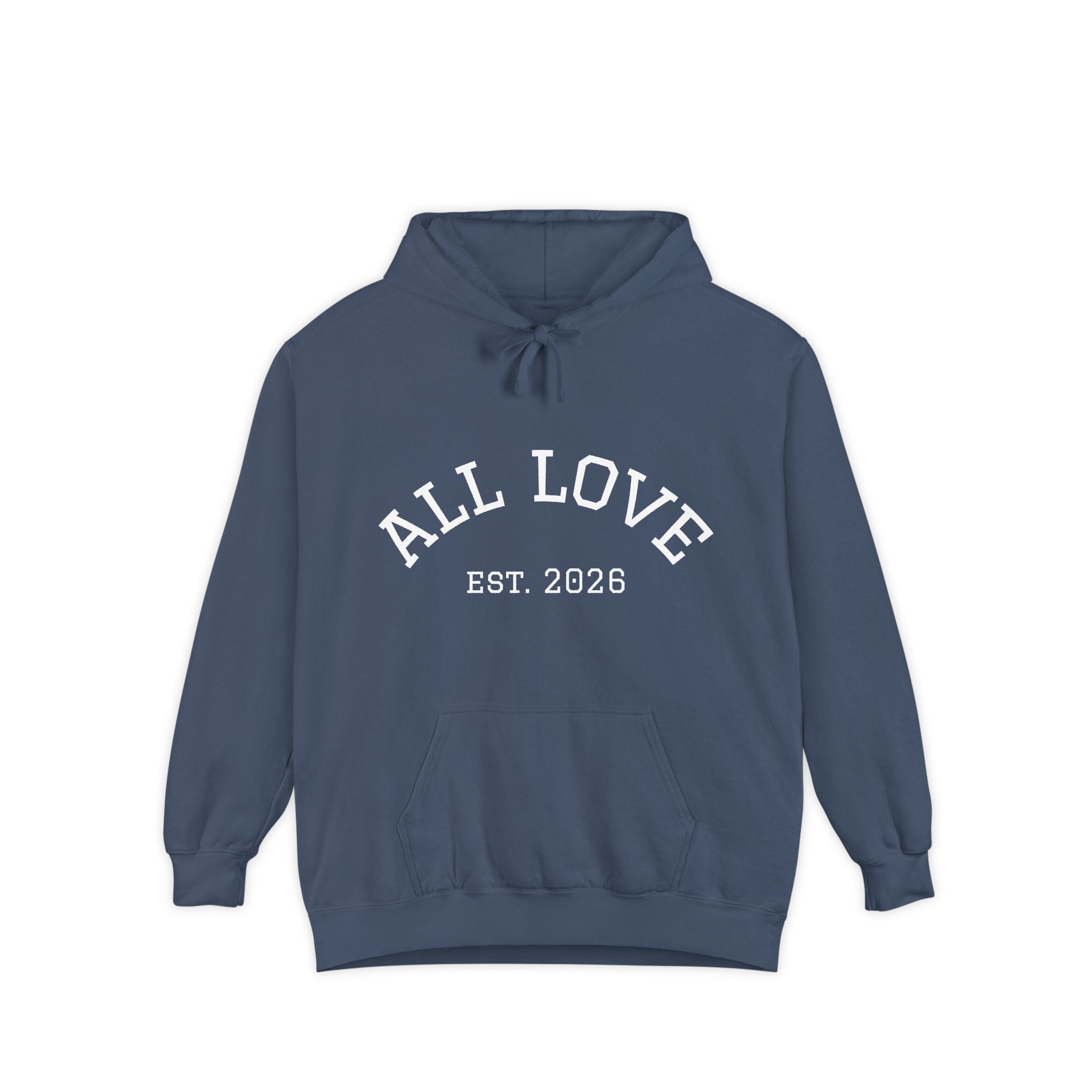All Love Hoodie | 6 Colors | Comfort Colors Cotton and Polyester