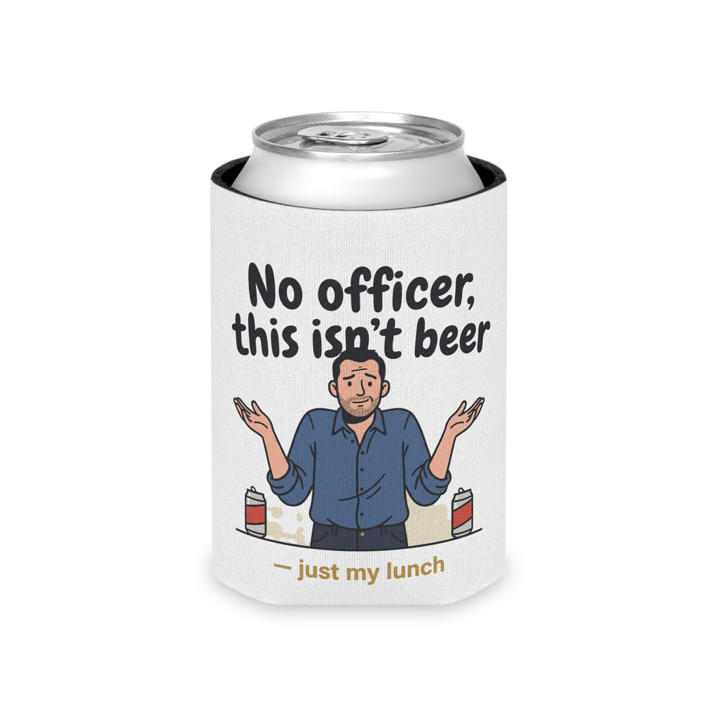 No Officer It's Just My Lunch Coozie | Funny Drink Coozie | All Love