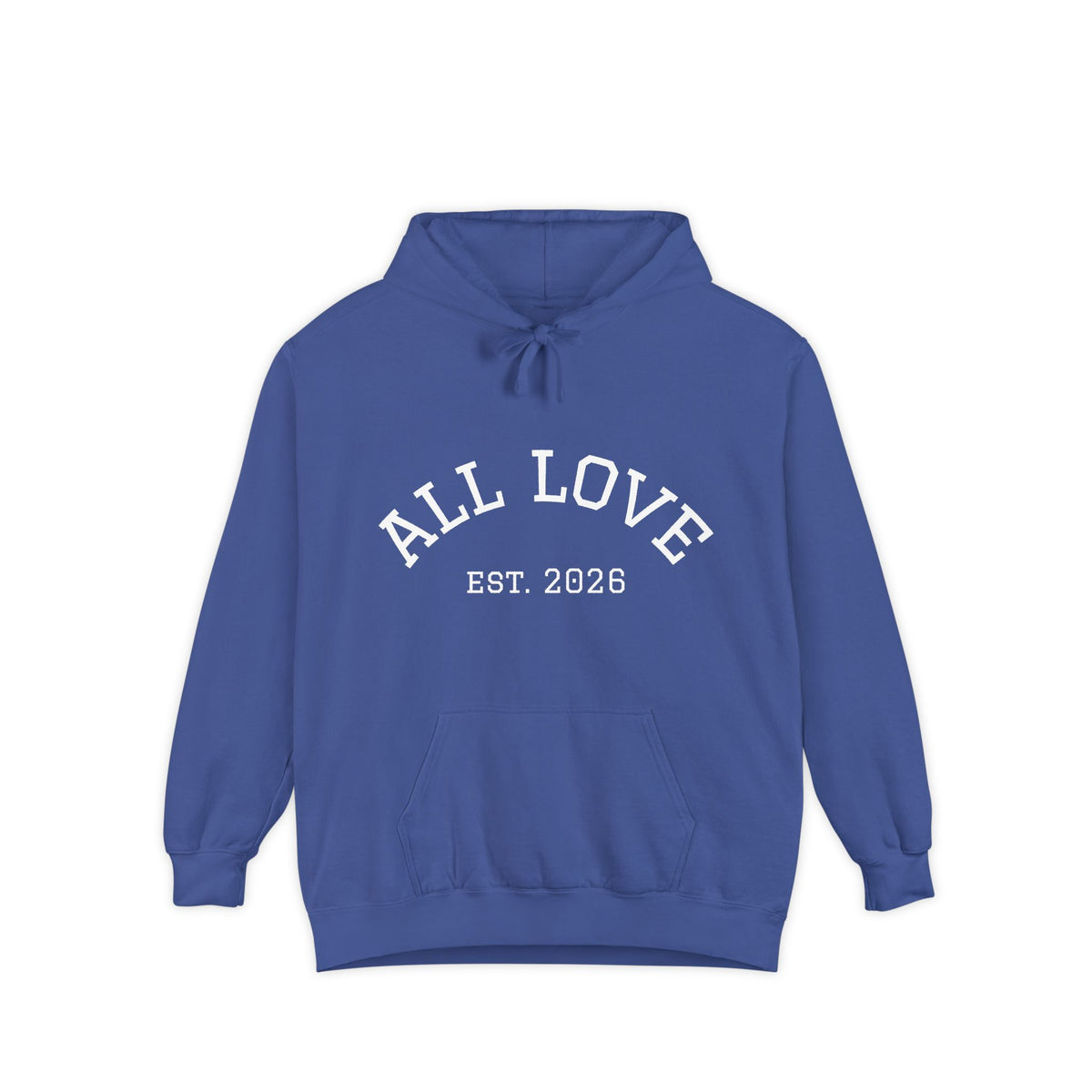 All Love Hoodie | 6 Colors | Comfort Colors Cotton and Polyester