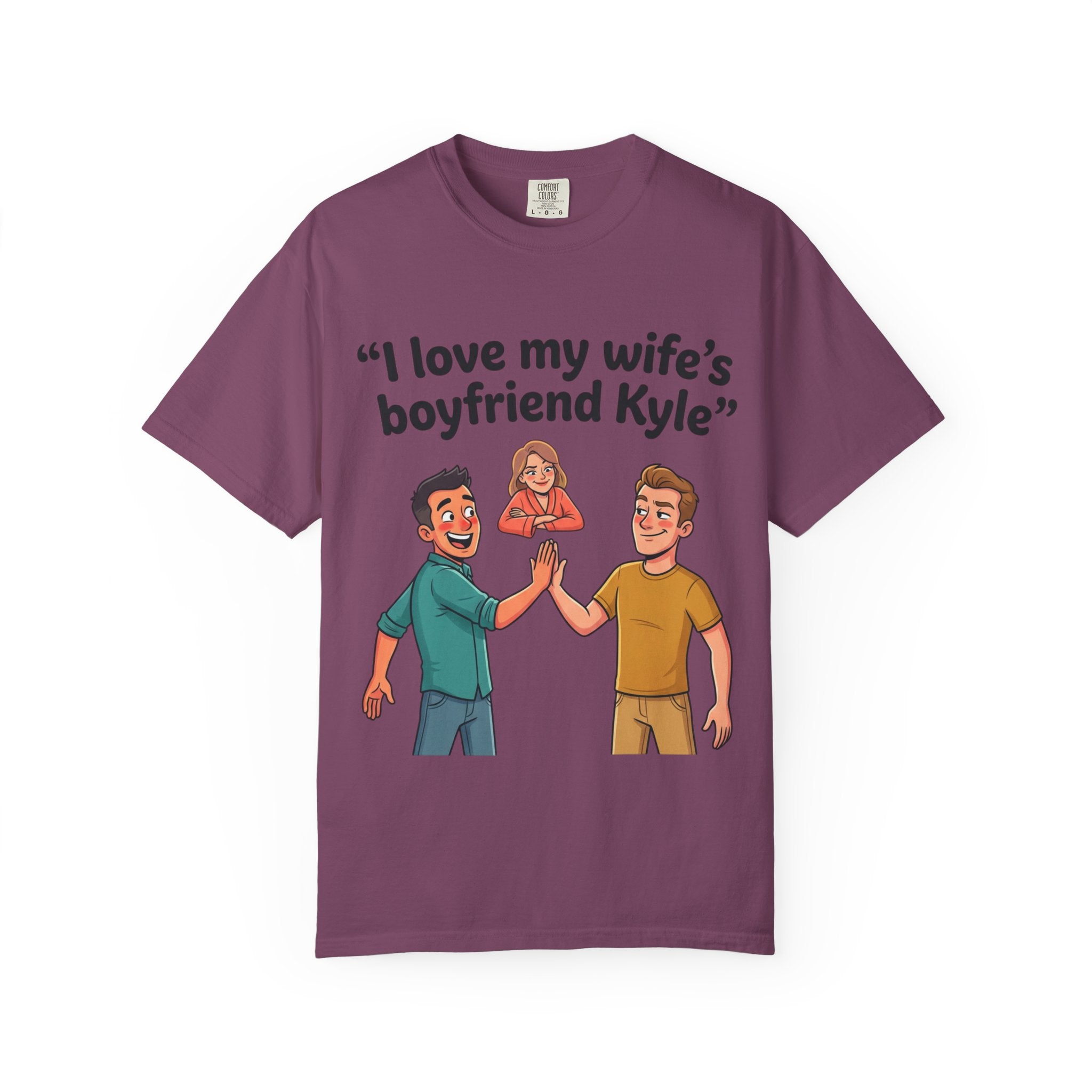 I Love My Wife’s Boyfriend Kyle | Funny Graphic Tee | All Love Co