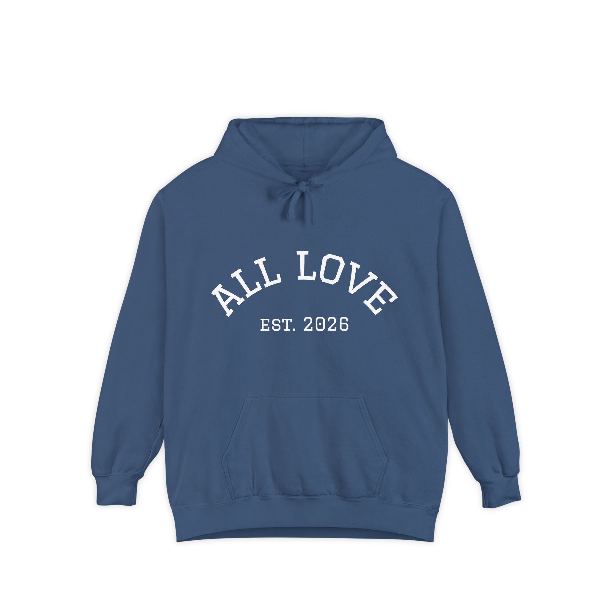 All Love Hoodie | 6 Colors | Comfort Colors Cotton and Polyester