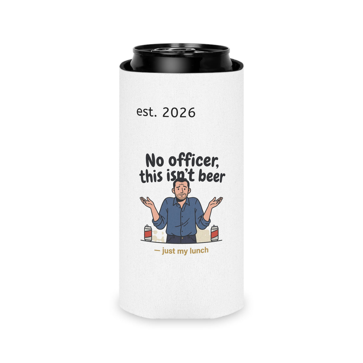 No Officer This Isn't Beer Coozie | Funny 12 oz Can Regular + Slim | All Love Co