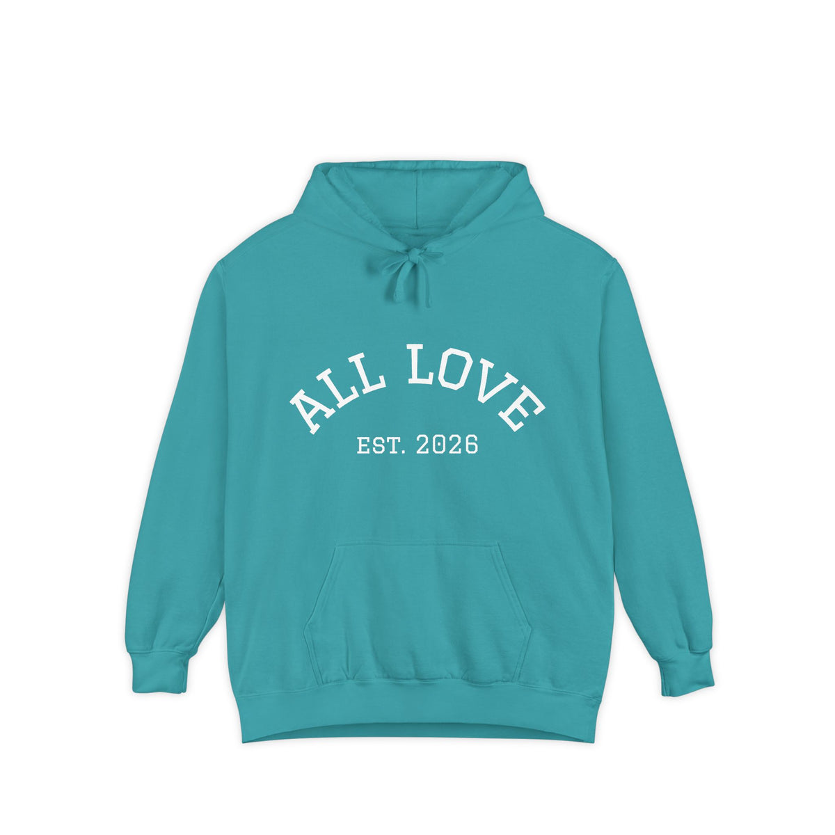 All Love Hoodie | 6 Colors | Comfort Colors Cotton and Polyester