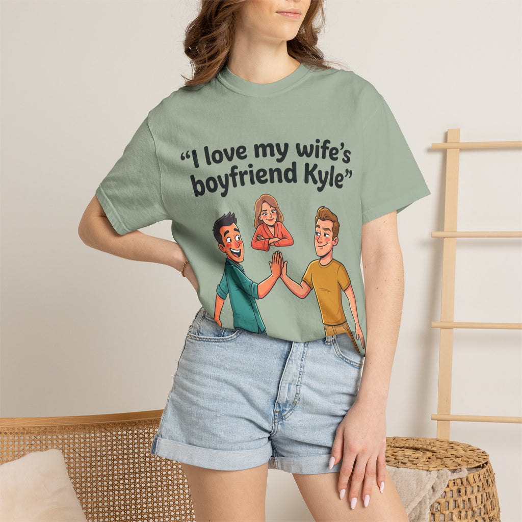 I Love My Wife’s Boyfriend Kyle | Funny Graphic Tee | All Love Co